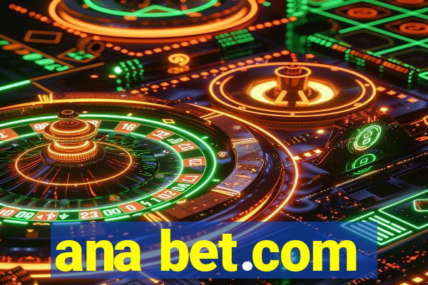 ana bet.com